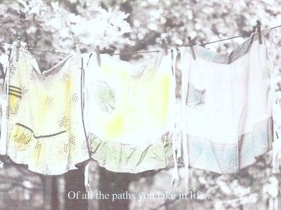 Of all the paths you take in life